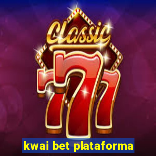 kwai bet plataforma